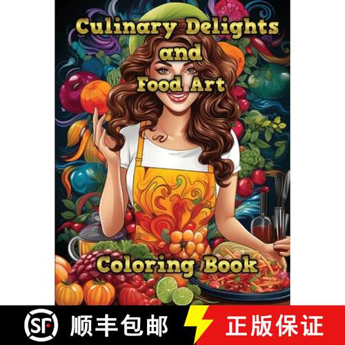 【3-4周达】Culinary Delights and Food Art: Coloring Book [9798869033123]