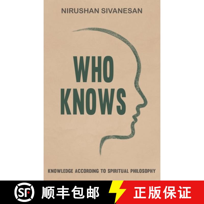 【3-4周达】Who Knows: Knowledge According to Spiritual Philosophy [9781835840061]