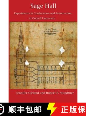 预订 Sage Hall: Experiments in Coeducation and Preservation at Cornell University [9780615477275]