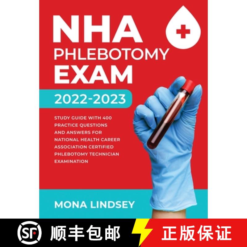 【2-3周达】NHA Phlebotomy Exam 2022-2023: Study Guide with 400 Practice Questions and Answers for Nat... [9781951652623]
