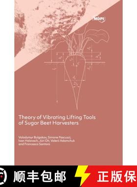 【3-4周达】Theory of Vibrating Lifting Tools of Sugar Beet Harvesters [9783039432912]