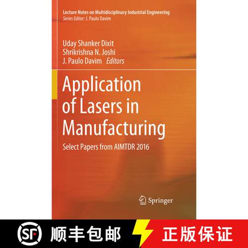 【3-4周达】Application of Lasers in Manufacturing : Select Papers from AIMTDR 2016 (Softcover reprint... [9789811344497]