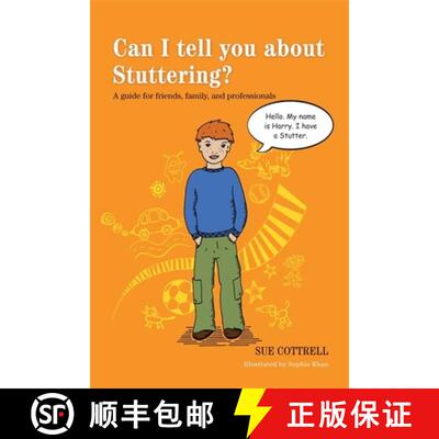 【3-4周达】Can I Tell You about Stuttering?: A Guide for Friends, Family, and Professionals [9781849054355]