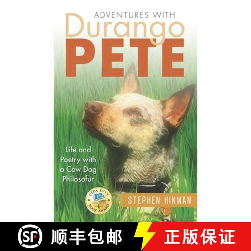 【3-4周达】Adventures with Durango Pete: Life and Poetry with a Cow Dog Philosofur [9780998563909]