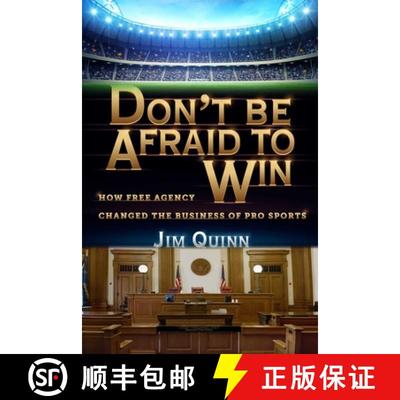 【3-4周达】Don't Be Afraid to Win : How Free Agency Changed the Business of Pro Sports [9781635766929]