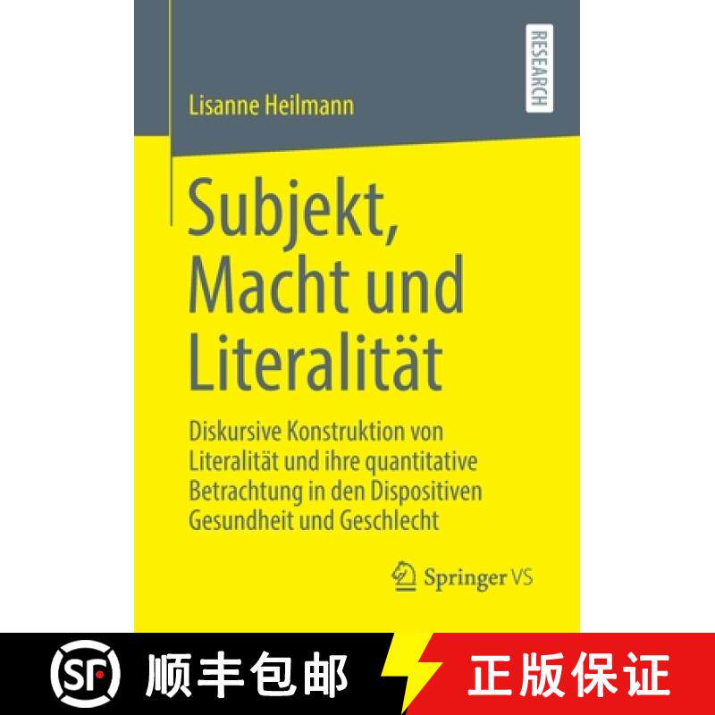 【3-4周达】Subjekt, Macht und Literalitat: Diskursive Konstruktion von Literalitat und ihre quantitat... [9783658330316]