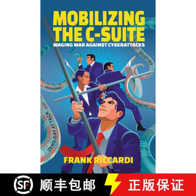 【3-4周达】Mobilizing the C–Suite – Waging War Against Cyberattacks [9781637424247]