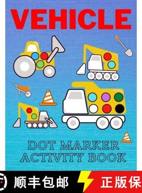 【3-4周达】Vehicle Dot Marker Activity Book: Easy Vehicle Coloring Book For Kids, Great Gift For Todd... [9798736322718]