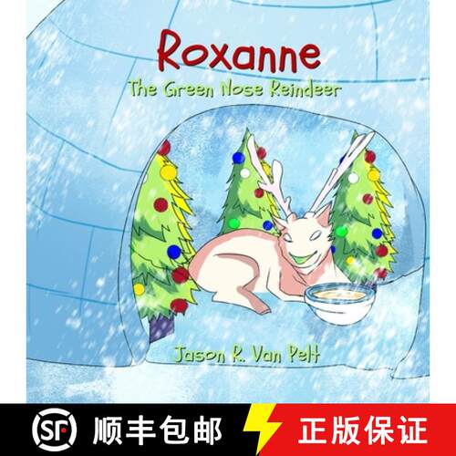 【3-4周达】Roxanne the Green Nose Reindeer [9781737157298]