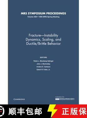 【3-4周达】Fracture-Instability Dynamics, Scaling and Ductile/Brittle Behavior: Volume 409 [9781558993129]