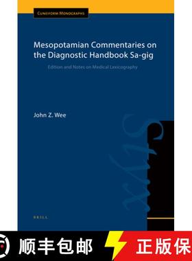 预订 Mesopotamian Commentaries on the Diagnostic Handbook Sa-Gig: Edition and Notes on Medical Lexico... [9789004417557]