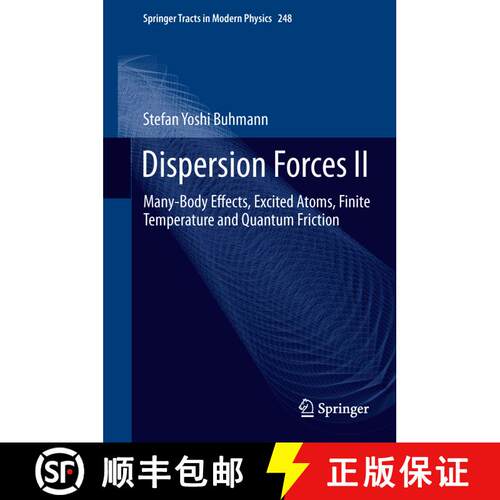 【3-4周达】精装 Dispersion Forces II : Many-Body Effects, Excited Atoms, Finite Temperature and Quant... [9783642324659]