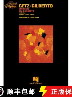 【3-4周达】Stan Getz/Joao Gilberto: Getz/Gilberto (Transcribed Scores) [9781423475347]
