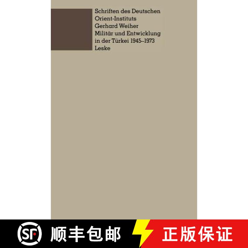 【3-4周达】Militär und Entwicklung in der Türkei, 1945-1973 : Ein Beitrag zur Untersuchung der Roll... [9783810002570]