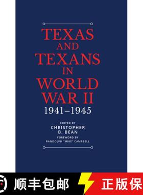 【3-4周达】Texas and Texans in World War II: 1941-1945 [9781623499693]