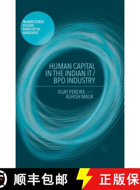 【3-4周达】Human Capital in the Indian IT / BPO Industry (1st ed. 2015) (1st ed. 2015) [9781349502882]