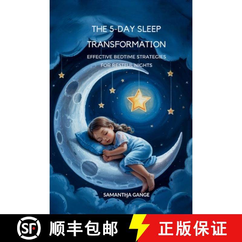 预订 The 5-Day Sleep Transformation: Effective Bedtime Strategies for Restful Nights [9798349289118]