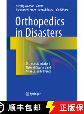 【3-4周达】Orthopedics in Disasters: Orthopedic Injuries in Natural Disasters and Mass Casualty Events [9783662489482]