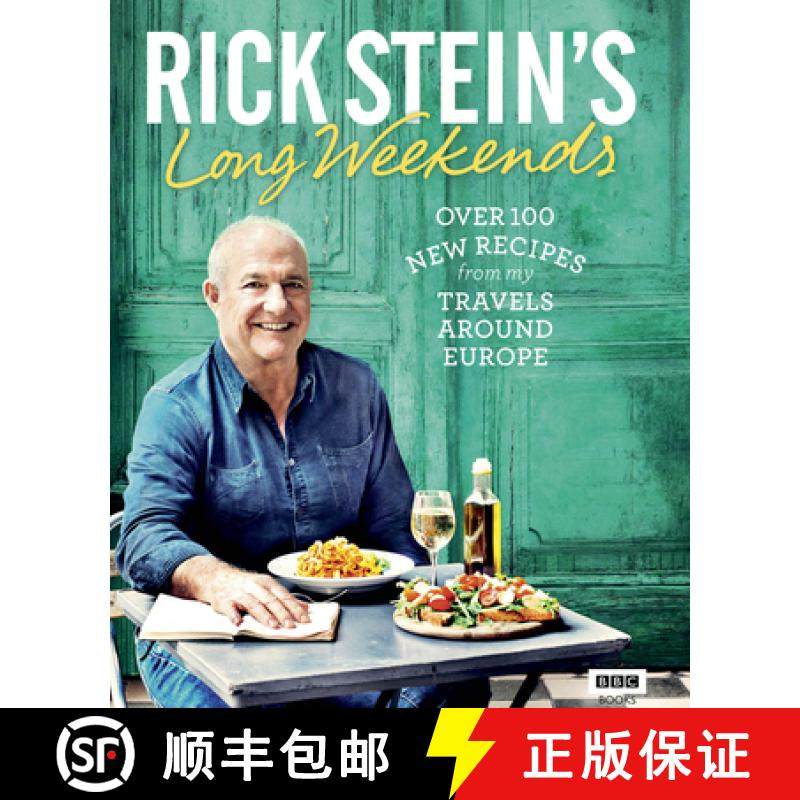 【3-4周达】Rick Stein's Long Weekends: Over 100 New Recipes from My Travels Around Europe [9781785940927]