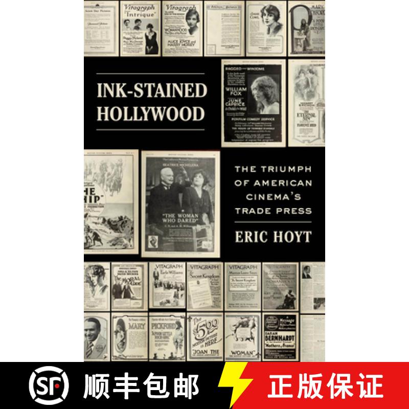 【3-4周达】Ink-Stained Hollywood: The Triumph of American Cinema's Trade Press [9780520383692]