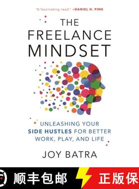 【3-4周达】The Freelance Mindset : Unleashing Your Side Hustles for Better Work, Play, and Life [9781538167700]