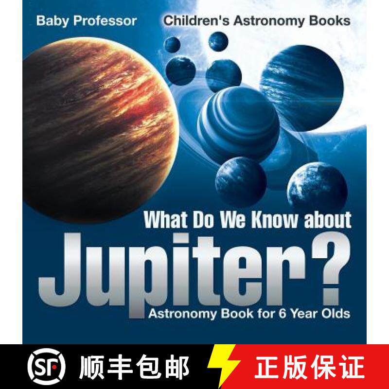 【3-4周达】What Do We Know about Jupiter? Astronomy Book for 6 Year Old | Children's Astronomy Books [9781541913578]