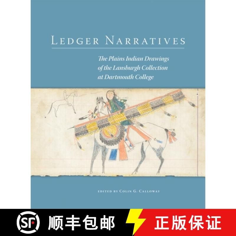 【3-4周达】Ledger Narratives, 6: The Plains Indian Drawings in the Mark Lansburgh Collection at Dartm... [9780806142982]