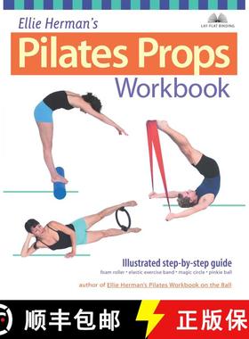 【3-4周达】Ellie Herman's Pilates Props Workbook: Illustrated Step-by-Step Guide [9781569754146]