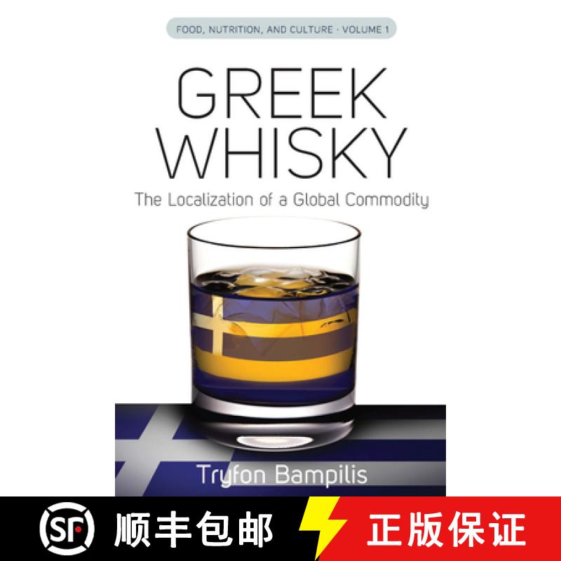 【3-4周达】Greek Whisky: The Localization of a Global Commodity [9780857458773]