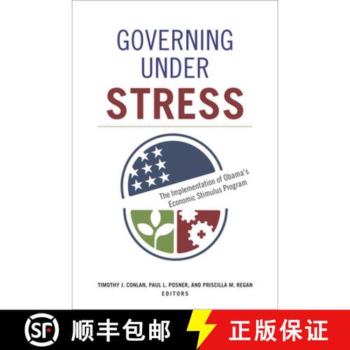 【3-4周达】Governing under Stress : The Implementation of Obama's Economic Stimulus Program [9781626163706]