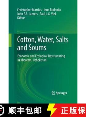 【3-4周达】Cotton, Water, Salts and Soums : Economic and Ecological Restructuring in Khorezm, Uzbekistan [9789401781817]