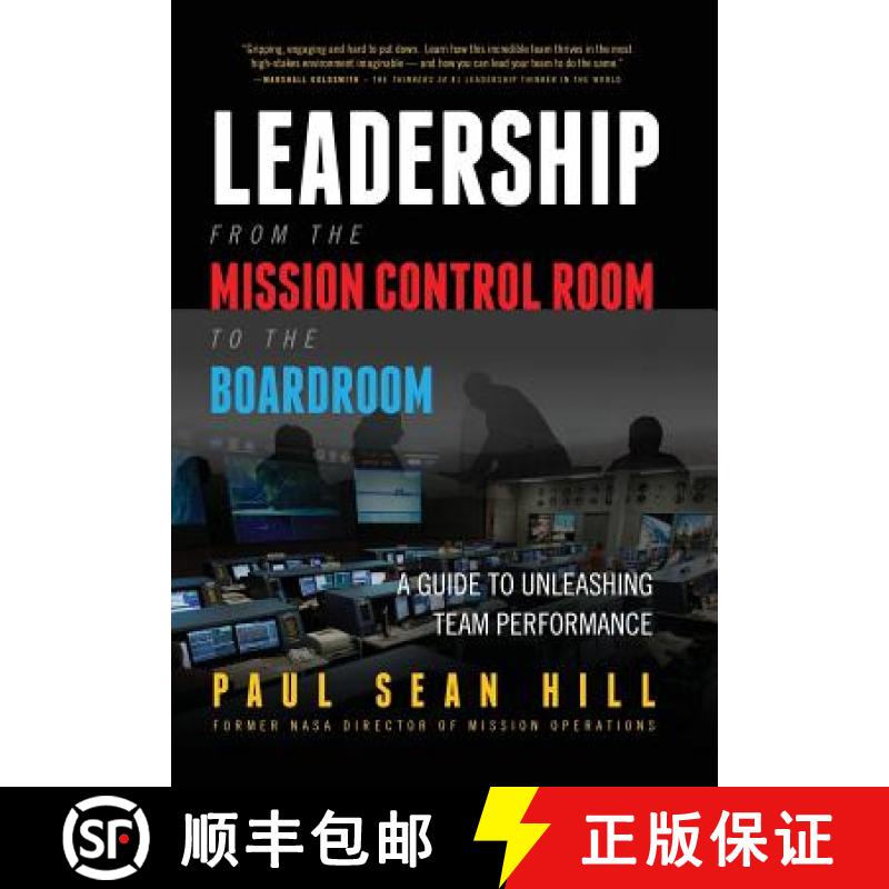 【3-4周达】Leadership from the Mission Control Room to the Boardroom: A Guide to Unleashing Team Perf... [9780998634302]