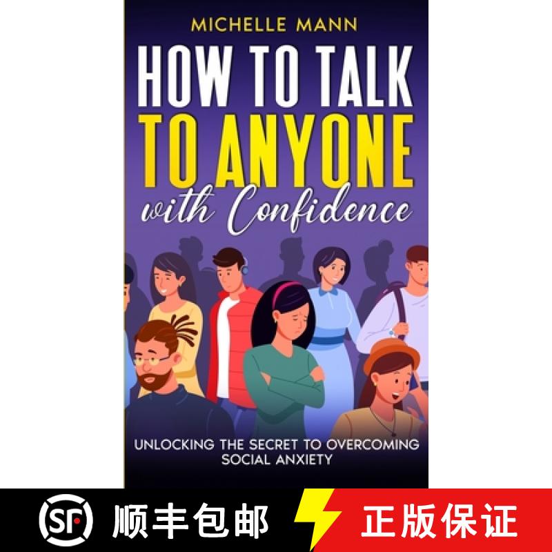 【3-4周达】How to Talk to Anyone with Confidence: Unlocking the Secret to Overcoming Social Anxiety [9781088174012]