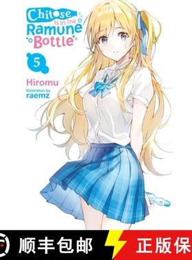 【3-4周达】Chitose Is in the Ramune Bottle, Vol. 5: Volume 5 [9781975347956]