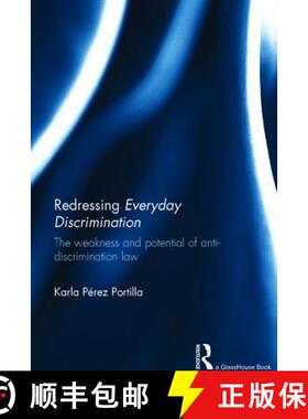 【3-4周达】Redressing Everyday Discrimination: The Weakness and Potential of Anti-Discrimination Law [9781138918405]