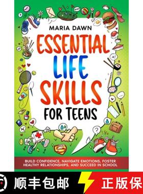 预订 Essential Life Skills for Teens: Build Confidence, Navigate Emotions, Foster Healthy Relationshi... [9791255531647]
