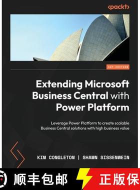 预订 Extending Microsoft Business Central with Power Platform: Leverage Power Platform to create scal... [9781803240718]