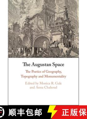 【3-4周达】The Augustan Space: The Poetics of Geography, Topography and Monumentality [9781009176071]