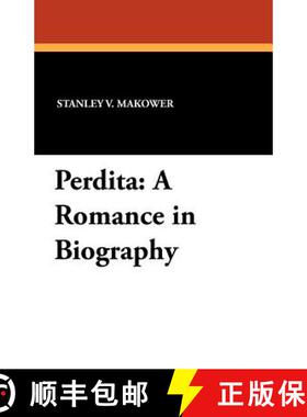 【3-4周达】Perdita: A Romance in Biography [9781434415431]