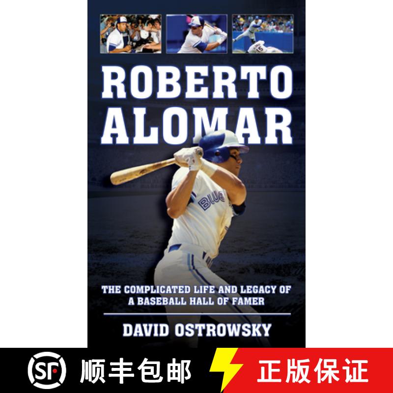 【3-4周达】Roberto Alomar : The Complicated Life and Legacy of a Baseball Hall of Famer [9781538158029]
