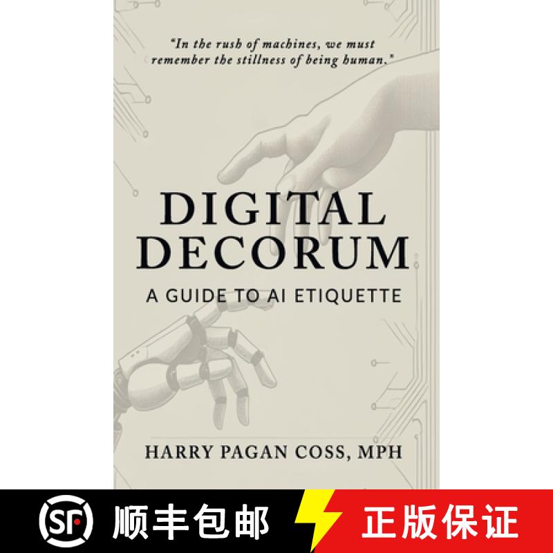 【2-3周达】Digital Decorum: A Guide to AI Etiquette [9798989381715]