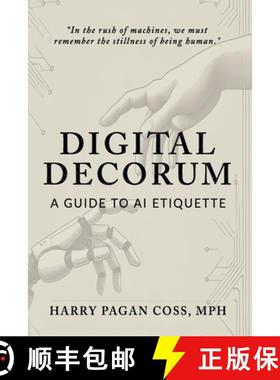 【3-4周达】Digital Decorum: A Guide to AI Etiquette [9798989381715]