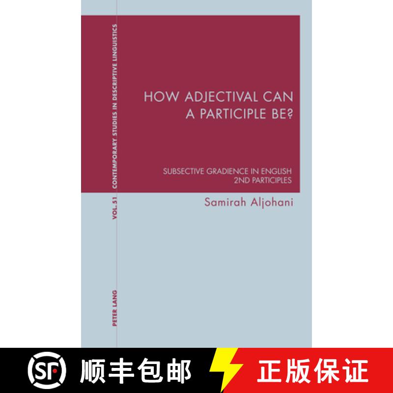 【4周达】How adjectival can a participle be? : Subsective Gradience in English 2nd Participles [9781800795242]