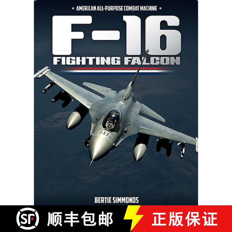 【2-3周达】F-16 Fighting Falcon: American All-Purpose Combat Machine [9781911658566]