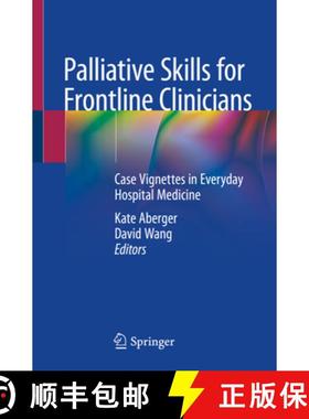 【3-4周达】Palliative Skills for Frontline Clinicians: Case Vignettes in Everyday Hospital Medicine [9783030444136]