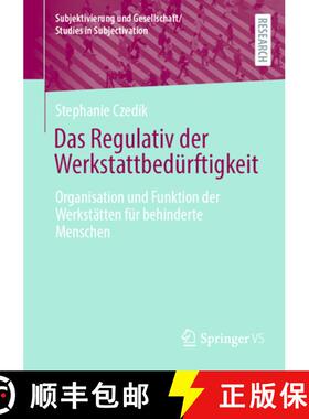 【3-4周达】Das Regulativ der Werkstattbedürftigkeit : Organisation und Funktion der Werkstätten fü... [9783658504175]