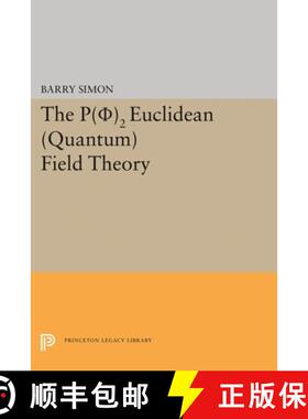 【3-4周达】P(0)2 Euclidean (Quantum) Field Theory [9780691645490]
