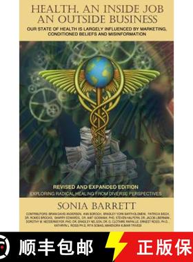 预订 Health an Inside Job an Outside Business: Our State of Health Is Mainly Governed by Marketing, C... [9780991345779]