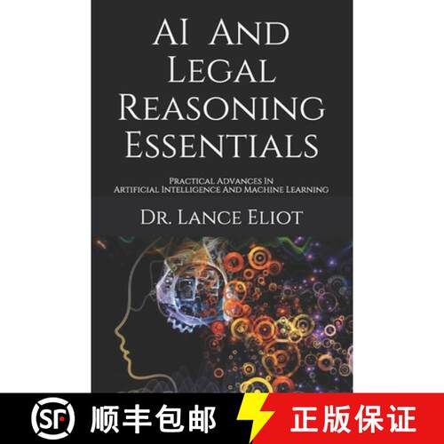 【3-4周达】AI And Legal Reasoning Essentials: Practical Advances In Artificial Intelligence And Machi... [9781734601657]