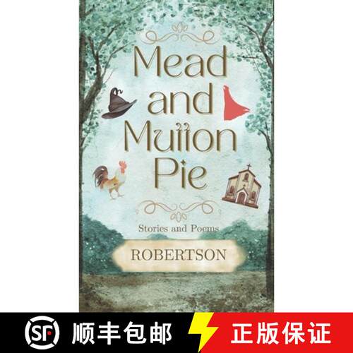 【3-4周达】Mead and Mutton Pie: Stories and Poems [9781945397011]